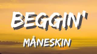 Måneskin ➺ Beggin' {Lyrics}