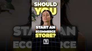 Should you start an ecommerce store?