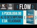 #FLOW, a psicologia do alto desempenho e da #felicidade