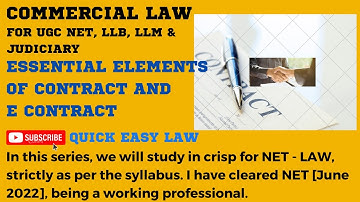 ESSENTIAL ELEMENTS OF CONTRACT AND E CONTRACT FOR UGC NET, LL.B, LL.M AND JUDICIARY