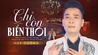 CHỈ CÒN BIỂN THÔI