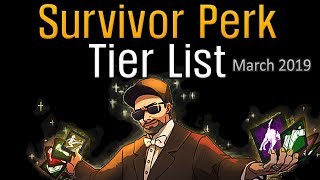 Dead by Daylight  Survivor Perk Tier List (March 2019)