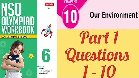NSO Olympiad Workbook Chapter 10 Our Environment Part 1 for class 6