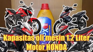 Kapasitas oli mesin 1.2 Liter motor honda || CBR150 CB150 Sonic150 Supra GTR 150