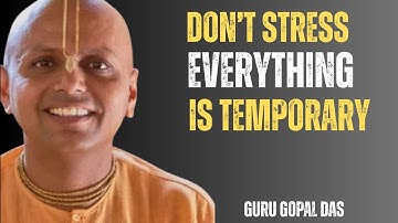Don’t Stress—Everything Is Temporary | Life-Changing Motivational Video