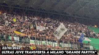ULTRAS JUVE TRANSFERTA A MILANO "GRANDE PARTITA" || AC Milan vs Juventus 22/10/2023