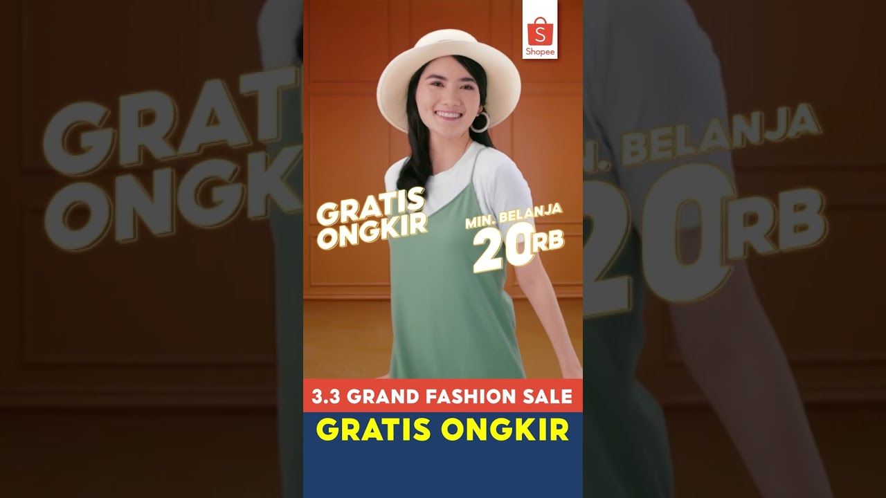 Jadi yang Paling Stylish dengan Shopee 3.3 Grand Fashion Sale, GRATIS ONGKIR! | 13 Feb - 3 Mar