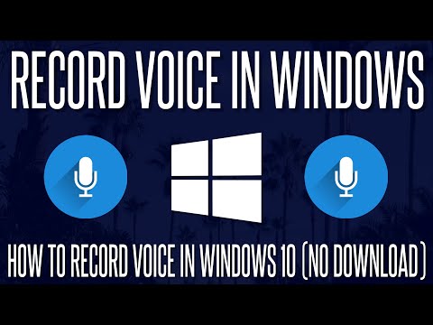 How to Record Audio/Voice in Windows 10 (NO DOWNLOAD)