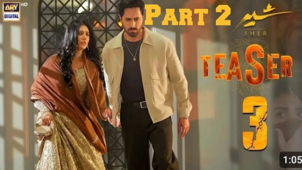 Sher Teaser 3 - Part 2 - Coming Soon - [Danish Taimoor] - [Sarah Khan] - ARY DIGITAL  ||