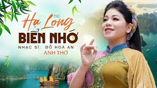 Video thumbnail of "Hạ Long Biển Nhớ - Anh Thơ, Nhạc sĩ: Đỗ Hòa An"