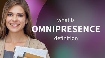 Omnipresence • definition of OMNIPRESENCE