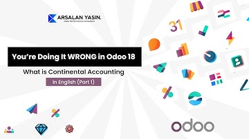 You’re Doing It WRONG in Odoo 18 – What is Continental Accounting