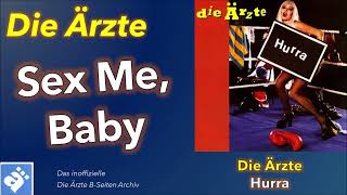 Die Ärzte: Sex Me Baby