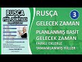 Rusça Planlanmış (Basit) Gelecek Zaman: Farklı Eklerle Tamamlanmış Filler