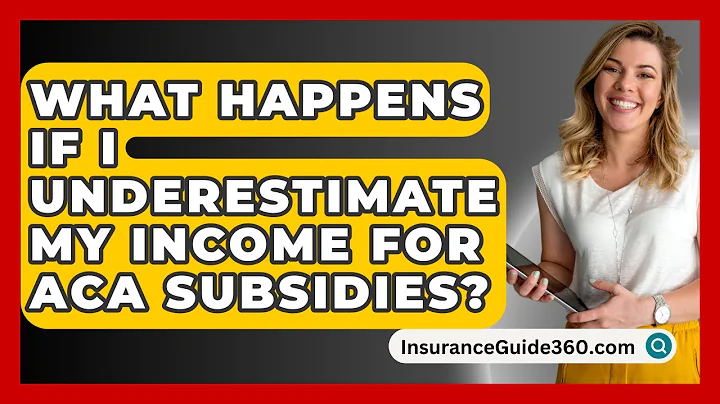 What Happens If I Underestimate My Income For ACA Subsidies? - InsuranceGuide360.com