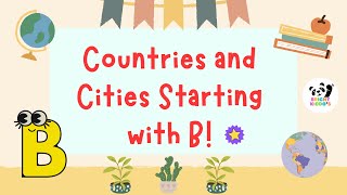 Countries and Cities Starting with B | Fun Learning | Geography for Kids