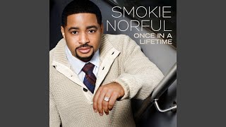 Video thumbnail of "Smokie Norful - Once In A Lifetime"