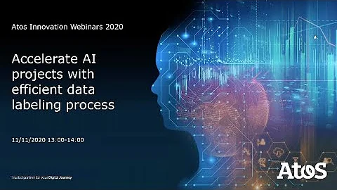 Atos Webinar: Accelerate AI projects with efficient data labeling