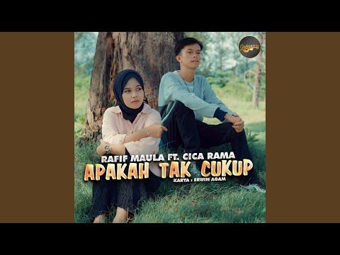 Apakah Tak Cukup - Rafif Maula