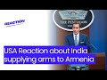 Usa reaction about india supplying arms to armenia