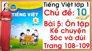 Tiếng việt lớp 1 sách chân trời sáng tạo - Chủ đề 10 - Bài 5 |kể chuyện sóc và dúi