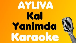 AYLIVA • Kal Yanimda • Karaoke Resimi