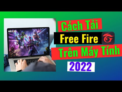 Cách Tải Game Free Fire Trên Máy Tính PC Và Laptop Mới Nhất 2022