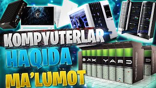 🖥KOMPYUTERLAR HAQIDA MA'LUMOT | KOMPYUTER TURLARI⚡️