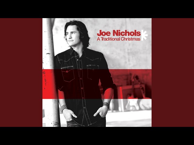 JOE NICHOLS - LET IT SNOW