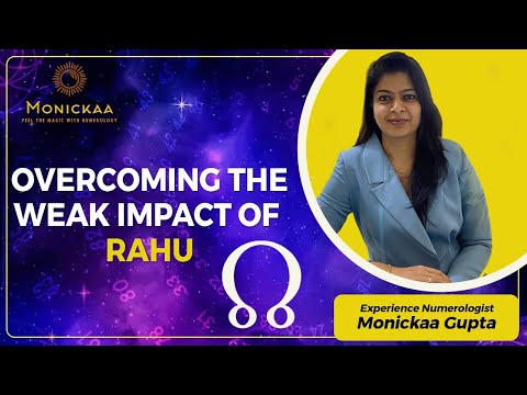 Overcoming the Impact of Weak Rahu Planet l Numeromonickaa l Monickaa Gupta