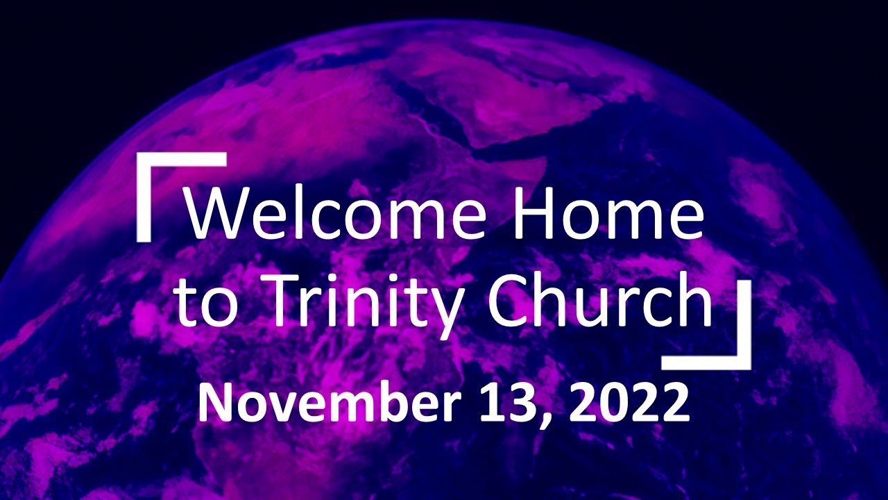 Trinity United Methodist Church Sunday Service November 13, 2022