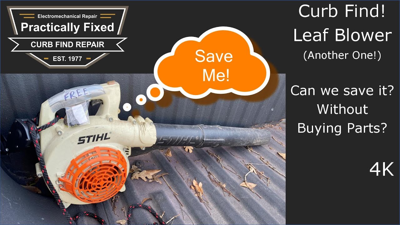 Curb Find Leaf Blower Let's Fix It, Without Buying Parts [4K] Stihl