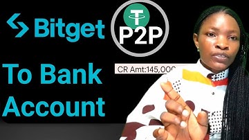 How To Sell USDT on Bitget Exchange Via P2P - Send From Bitget to Bank Account