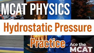 MCAT Physics Practice: Hydrostatic Pressure