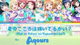 Kimi no Kokoro wa Kagayaiteru kai - Aqours | Color Coded Lyrics [KAN/ROM/ENG]