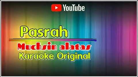 PASRAH MUCHSIN ALATAS || KARAOKE DANGDUT ORIGINAL ||@sonykaraokeofficial