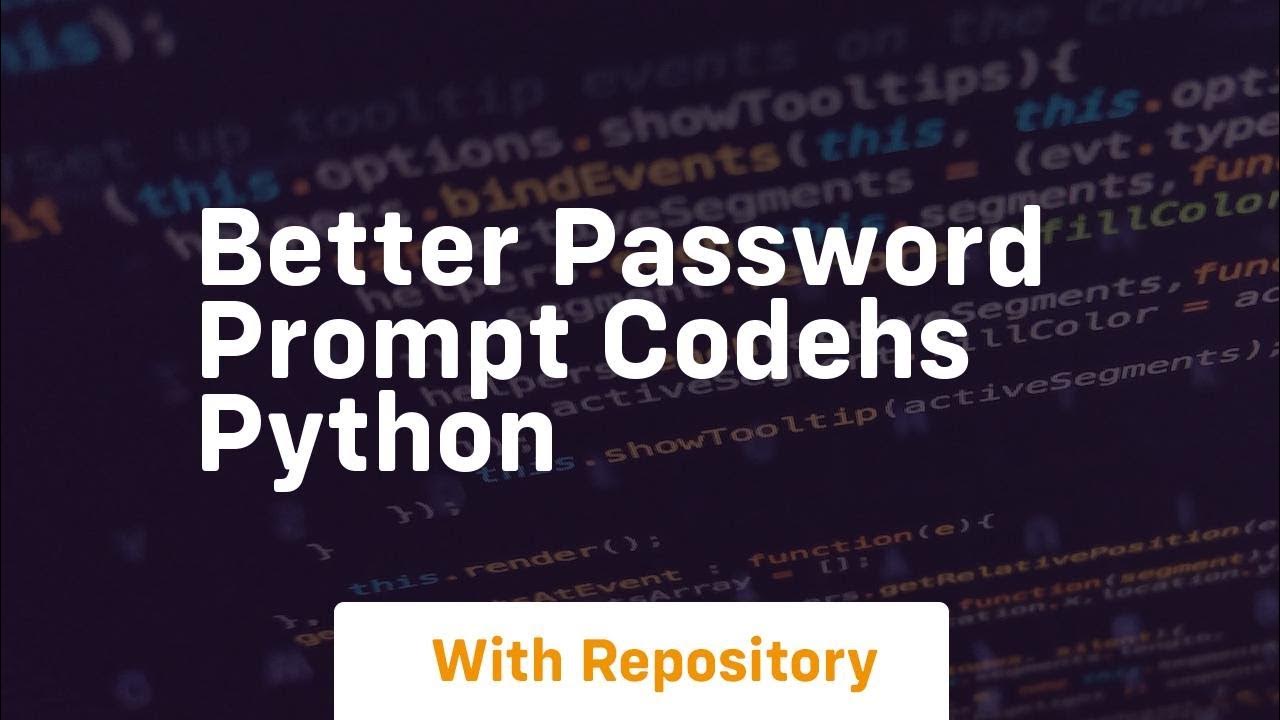 Better password prompt codehs python youtube