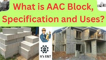 What is AAC Block, Specification and Uses ? | Basic Knowledge for Fresher Civil Engineer | @ItsET01