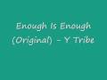 UK Garage - Enough Is Enough (Original) - Y Tribe