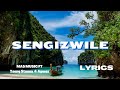 Mas Musiq - Sengizwile Lyrics ft Young Stunna & Aymos #amapiano2022