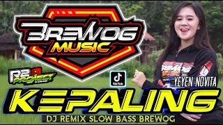 DJ KEPALING Slow Bass Angklung Paling Enak BREWOG MUSIC FEAT R2 PROJECT