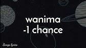 Wanima 1chance 歌詞 Romaji Lyrics Youtube