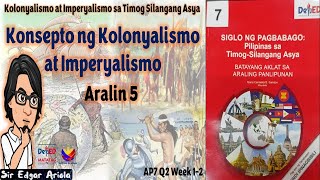Konsepto ng Kolonyalismo at Imperyalismo AP7 Q2 Week 1-2 DepEd Textbook Based #AP7Matatag