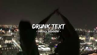 Drunk Text - Henry Moodie (Slowed, Reverb) TikTok Version