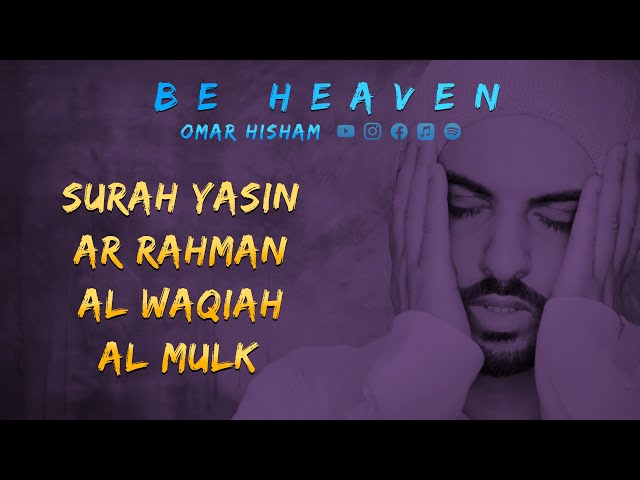 Surah Yasin, Ar Rahman, Al Waqiah, Al Mulk (Be Heaven) Omar Hisham class=