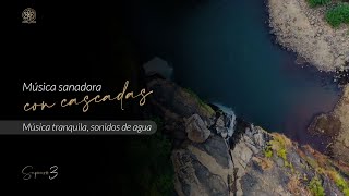 MUSICA SANADORA CON CASCADAS | Música tranquila, sonidos de agua