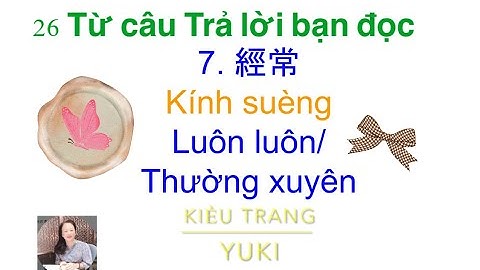 Thông thả học tiếng Quảng đông bài 945: 26 từ câu Trả lời bạn đọc , Thỉnh thoảng / ￼間唔中cal ùm chúng
