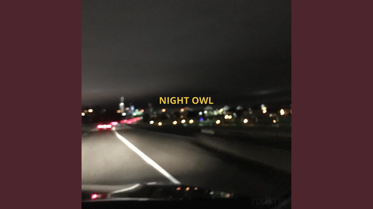 Night Owl, pt. 1 Night Owl, pt. 1