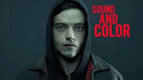 (Mr. Robot) Elliot Alderson || Sound And Color