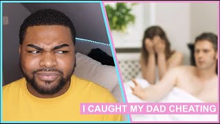 I CAUGHT MY DAD CHEATING | Storytime
